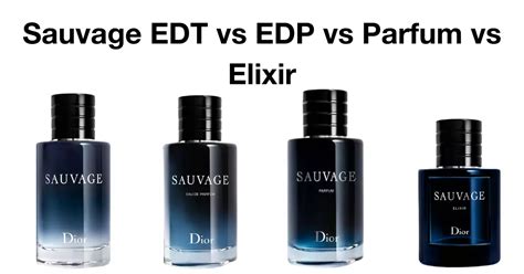 difference between dior sauvage edt and edp|difference between sauvage and elixir.